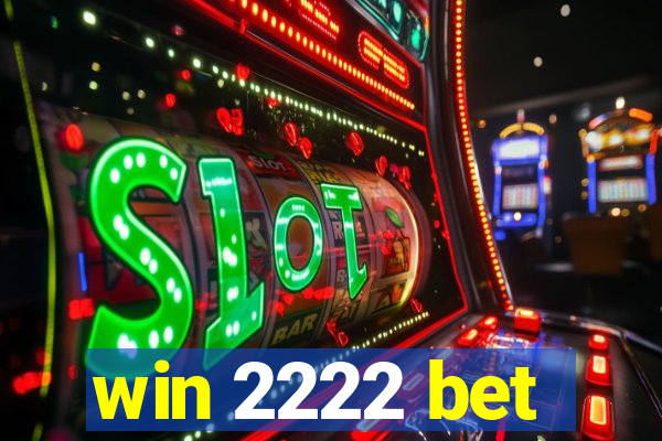 win 2222 bet